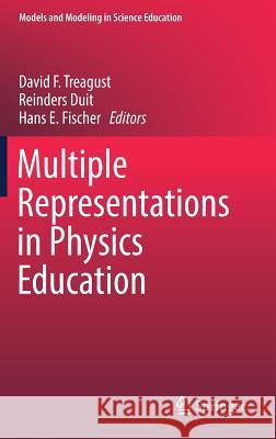 Multiple Representations in Physics Education David F. Treagust Reinders Duit Hans Fischer 9783319589121 Springer - książka