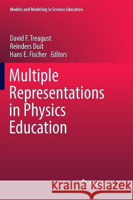 Multiple Representations in Physics Education David F. Treagust Reinders Duit Hans E. Fischer 9783319865089 Springer - książka