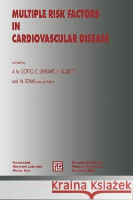 Multiple Risk Factors in Cardiovascular Disease Antonio M. Gotto Claude Lenfant Rodolfo Paoletti 9789401051965 Springer - książka
