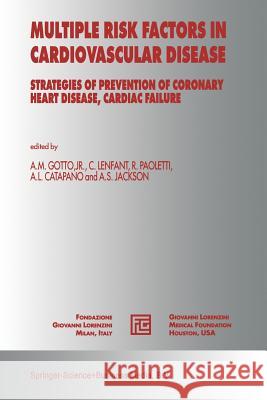Multiple Risk Factors in Cardiovascular Disease: Strategies of Prevention of Coronary Heart Disease, Cardiac Failure, and Stroke Gotto Jr, Antonio M. 9789401061087 Springer - książka