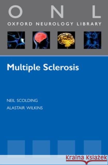 Multiple Sclerosis Neil Scolding Alastair Wilkins  9780199603251 Oxford University Press - książka