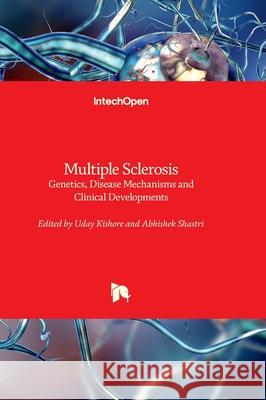 Multiple Sclerosis - Genetics, Disease Mechanisms and Clinical Developments Uday Kishore Abhishek Shastri 9781803560083 Intechopen - książka