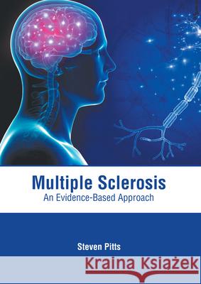 Multiple Sclerosis: An Evidence-Based Approach Steven Pitts 9781639273058 American Medical Publishers - książka