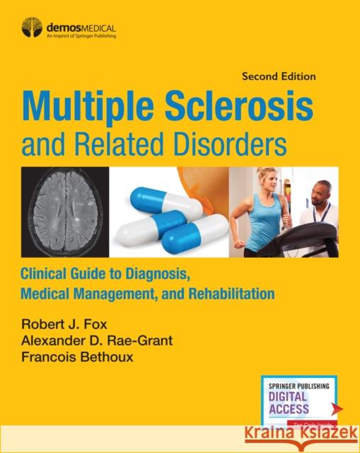 Multiple Sclerosis and Related Disorders: Clinical Guide to Diagnosis, Medical Management, and Rehabilitation Fox, Robert 9780826125934 Springer Publishing Company - książka