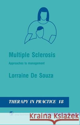 Multiple Sclerosis: Approaches to Management Action and Research for Multiple Scleros Action and Research for Multiple Scleros Lorraine D 9780412322303 Springer - książka