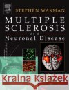 Multiple Sclerosis as a Neuronal Disease Waxman, Stephen 9780127387611 Academic Press