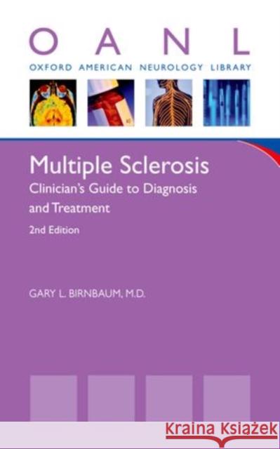 Multiple Sclerosis: Clinician's Guide to Diagnosis and Treatment Birnbaum, Gary L. 9780199840786 Oxford University Press - książka