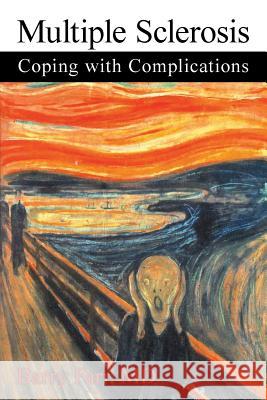 Multiple Sclerosis: Coping with Complications MD Barry Farr 9781480829220 Archway Publishing - książka