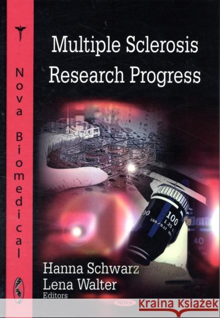 Multiple Sclerosis Research Progress Hanna Schwarz, Lena Walter 9781604565706 Nova Science Publishers Inc - książka