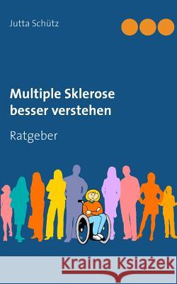 Multiple Sklerose besser verstehen: Ratgeber Schütz, Jutta 9783752852141 Books on Demand - książka