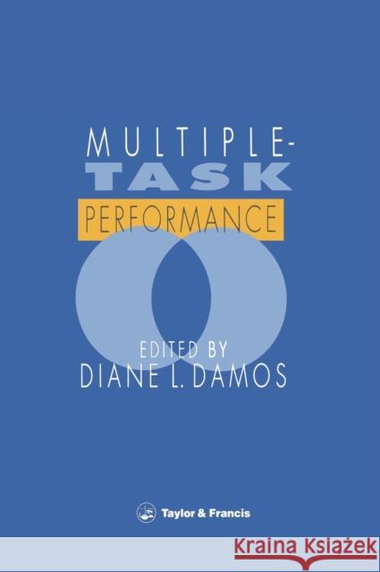 Multiple Task Performance D. Damos Damos Damos D. Damos 9780850667578 CRC Press - książka