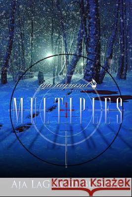 Multiples: A Fictional Rendition of Reality Aja Lagrand Blount 9781979740562 Createspace Independent Publishing Platform - książka