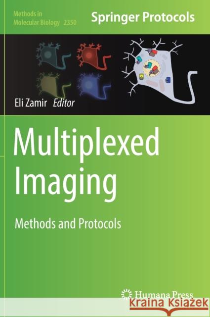 Multiplexed Imaging: Methods and Protocols Eli Zamir 9781071615928 Humana - książka