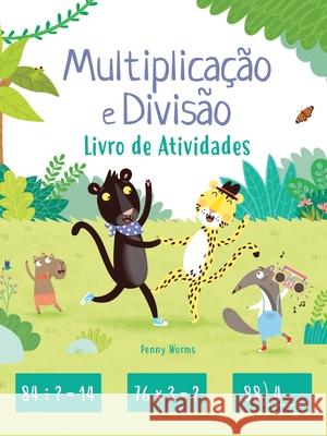 Multiplicação e divisão: livro de Atividades Penny Worms 9786558882442 Pe Da Letra - książka