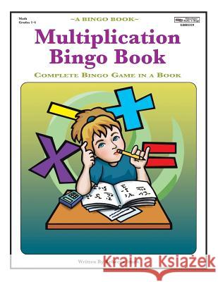 Multiplication Bingo Book: Complete Bingo Game In A Book Stark, Rebecca 9780873864329 January Productions, Incorporated - książka