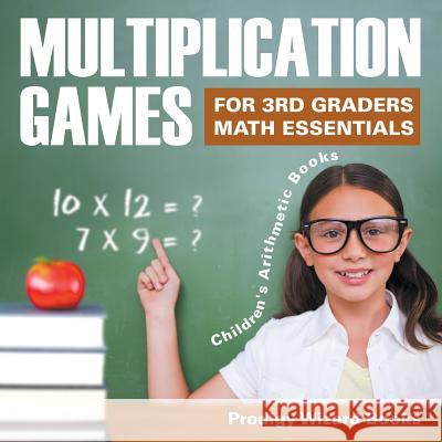 Multiplication Games for 3Rd Graders Math Essentials Children's Arithmetic Books Prodigy Wizard Books 9781683232315 Prodigy Wizard Books - książka