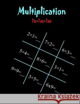 Multiplication Tic-Tac-Toe C Mahoney 9781494831981 Createspace Independent Publishing Platform - książka