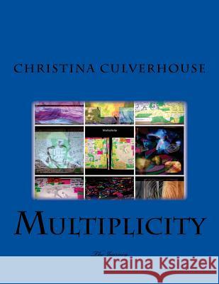 Multiplicity: The Journey Christina Marie Culverhouse 9781530685271 Createspace Independent Publishing Platform - książka