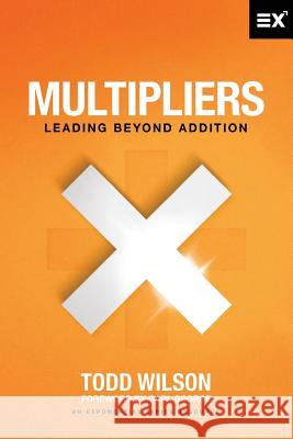 Multipliers: Leading Beyond Addition Carl George Todd Wilson 9781624240164 Exponential - książka