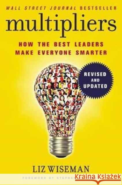 Multipliers, Revised and Updated: How the Best Leaders Make Everyone Smart Liz Wiseman 9780062699176 HarperCollins Publishers Inc - książka