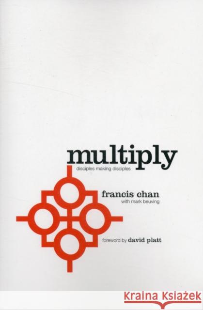 Multiply: Disciples Making Disciples Francis Chan 9780781408233 David C Cook Publishing Company - książka