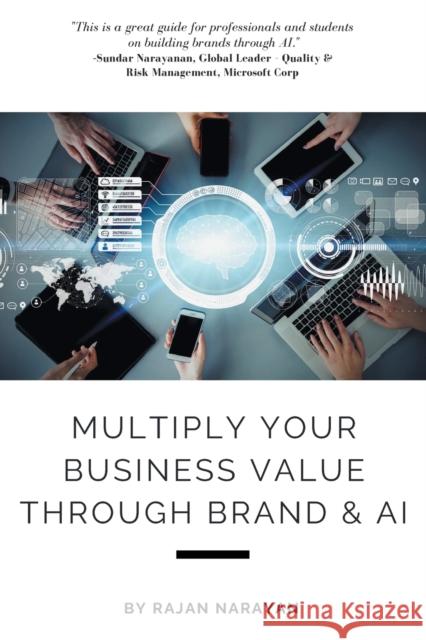 Multiply Your Business Value Through Brand & AI Rajan Narayan 9781637421079 Business Expert Press - książka