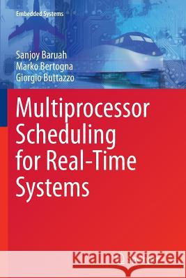 Multiprocessor Scheduling for Real-Time Systems Sanjoy Baruah Marko Bertogna Giorgio Buttazzo 9783319342863 Springer - książka