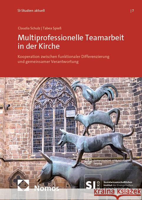 Multiprofessionelle Teamarbeit in der Kirche Schulz, Claudia, Spieß, Tabea 9783756031832 Nomos - książka