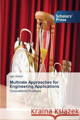 Multirate Approaches for Engineering Applications Astrov Igor 9783639769197 Scholars' Press - książka