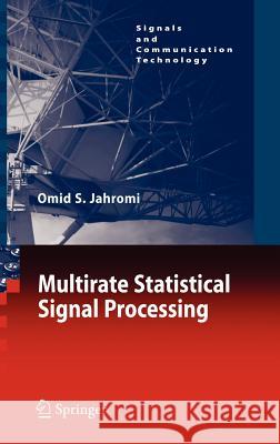 Multirate Statistical Signal Processing Omid S. Jahromi 9781402053160 Springer - książka