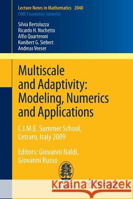 Multiscale and Adaptivity: Modeling, Numerics and Applications: C.I.M.E. Summer School, Cetraro, Italy 2009 Bertoluzza, Silvia 9783642240782 Springer - książka