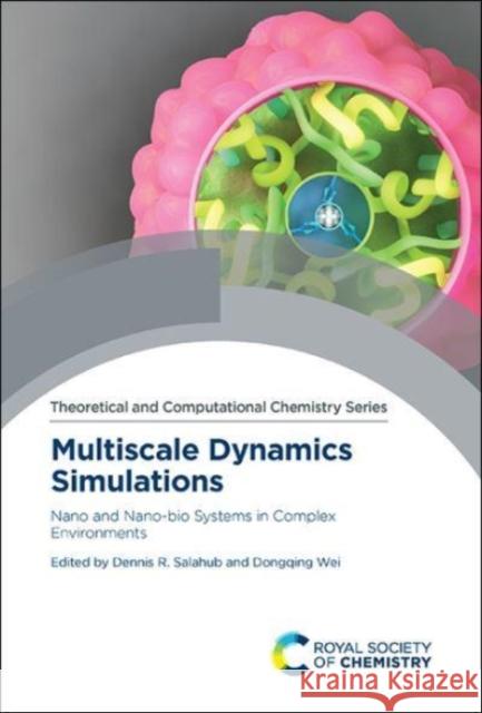 Multiscale Dynamics Simulations: Nano and Nano-Bio Systems in Complex Environments  9781839161780 Royal Society of Chemistry - książka