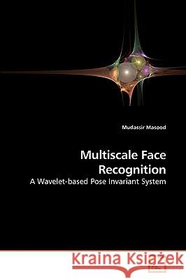 Multiscale Face Recognition Mudassir Masood 9783639231281 VDM Verlag - książka