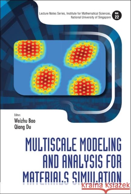 Multiscale Modeling and Analysis for Materials Simulation Bao, Weizhu 9789814360890 World Scientific Publishing Company - książka