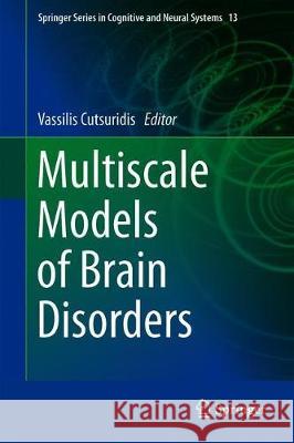 Multiscale Models of Brain Disorders Vassilis Cutsuridis 9783030188290 Springer - książka