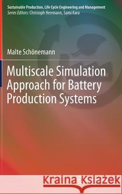 Multiscale Simulation Approach for Battery Production Systems Malte Schonemann 9783319493664 Springer - książka