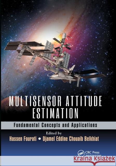 Multisensor Attitude Estimation: Fundamental Concepts and Applications Hassen Fourati Djamel Eddine Chouaib Belkhiat 9780367655815 CRC Press - książka