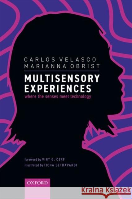 Multisensory Experiences: Where the Senses Meet Technology Velasco, Carlos 9780198849629 Oxford University Press - książka