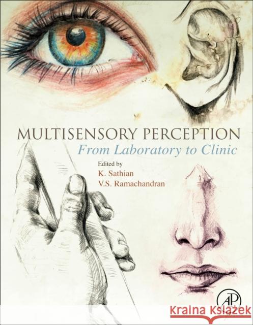 Multisensory Perception: From Laboratory to Clinic K. Sathian V. S. Ramachandran 9780128124925 Academic Press - książka