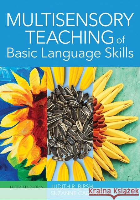 Multisensory Teaching of Basic Language Skills Judith R. Birsh Suzanne Carreker Louisa Cook Moats 9781681252261 Brookes Publishing Company - książka