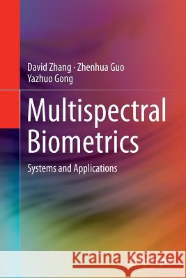 Multispectral Biometrics: Systems and Applications Zhang, David 9783319369853 Springer - książka