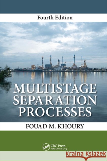 Multistage Separation Processes Fouad M. Khoury 9781032917825 CRC Press - książka