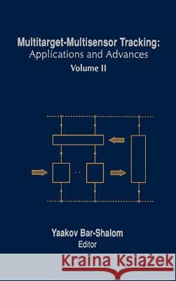 Multitarget-Multisensor Tracking: v. 2: Applications and Advances Yaakov Bar-Shalom 9780890065174 Artech House Publishers - książka