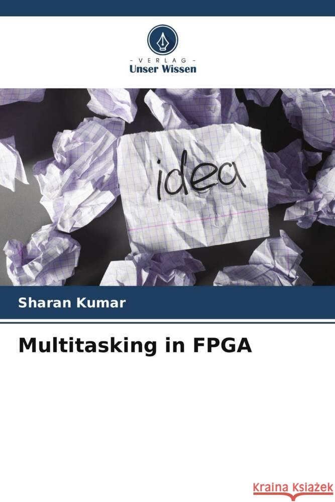 Multitasking in FPGA Sharan Kumar 9786207003402 Verlag Unser Wissen - książka