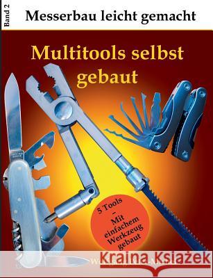 Multitools selbst gebaut Wolfgang Peter-Michel 9783748128069 Books on Demand - książka