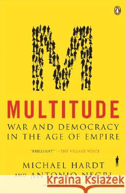 Multitude: War and Democracy in the Age of Empire Hardt, Michael 9780143035596 Penguin Books - książka