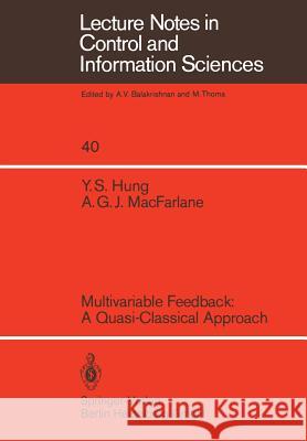 Multivariable Feedback: A Quasi-Classical Approach Y. S. Hung A. G. J. MacFarlane 9783540119029 Springer - książka