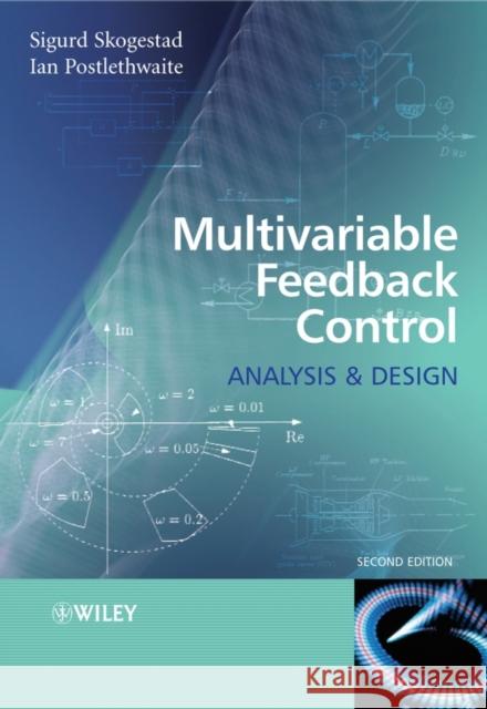 Multivariable Feedback Control: Analysis and Design Skogestad, Sigurd 9780470011683 John Wiley & Sons Inc - książka