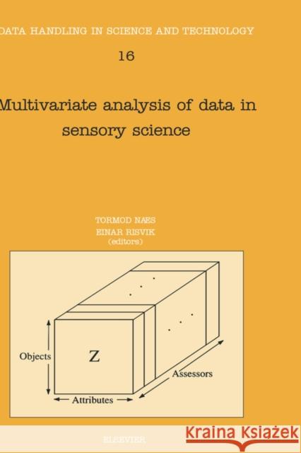 Multivariate Analysis of Data in Sensory Science: Volume 16 Naes, T. 9780444899569 Elsevier Science - książka