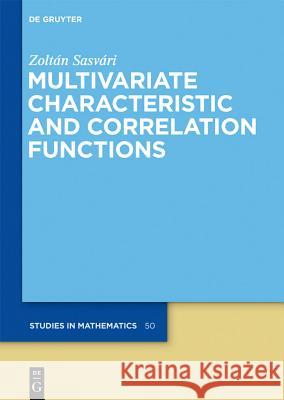 Multivariate Characteristic and Correlation Functions Zoltan Sasvari   9783110223989 Walter de Gruyter & Co - książka
